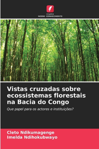 Vistas cruzadas sobre ecossistemas florestais na Bacia do Congo