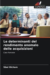 determinanti del rendimento anomalo delle acquisizioni