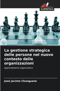 gestione strategica delle persone nel nuovo contesto delle organizzazioni