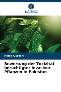 Bewertung der Toxizität berüchtigter invasiver Pflanzen in Pakistan