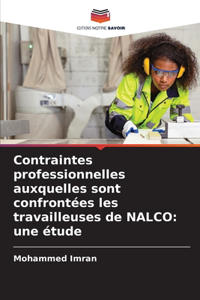 Contraintes professionnelles auxquelles sont confrontées les travailleuses de NALCO