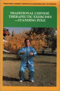 Traditional Chinese Therapeutic Exercises: Standing Pole