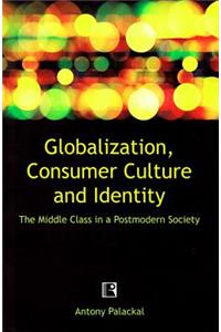 Globalization, Consumer Culture and Identity