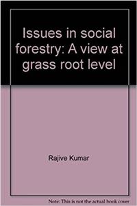 Issues in social forestry, a view at grass root level