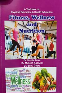 A Textbook on Physical Education & Health Education Fitness, Wellness and Nutrition
