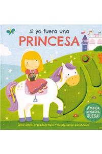 Si Yo Fuera una Princesa