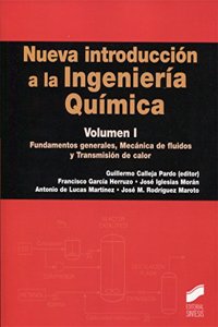 Nueva introduccion a la Ingenieria Quimica: Fundamentos generales, Mecanica de fluidos y Transmision de calor
