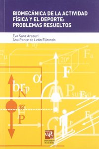 Biomecanica de la actividad fisica y el deporte: Problemas resueltos