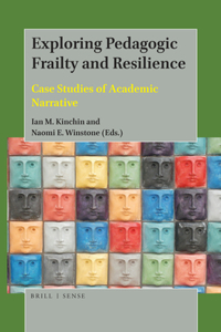 Exploring Pedagogic Frailty and Resilience