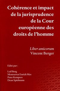 Coherence Et Impact de la Jurisprudence de la Cour Europeenne Des Droits de l'Homme