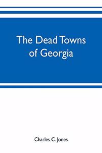 The dead towns of Georgia