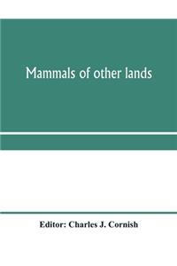 Mammals of other lands