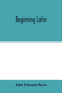 Beginning Latin