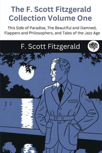 F. Scott Fitzgerald Collection Volume One