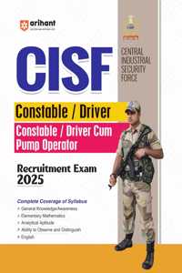 Arihant Study Guide for CISF Constable/Driver Cum Pump Operator Recruitment Exam 2025 | Designed as per the latest examination pattern with the complete coverage of syllabus