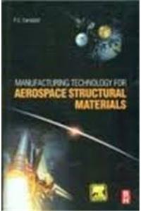Manufacturing Technology For Aerospace Structural Materials