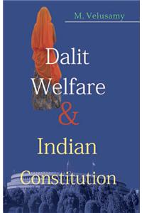 Dalit Welfare and Indian Constitution