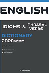 Dictionary of English Idioms, Phrasal Verbs, and Phrases 2020 Edition