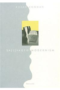 Sa(l)vaged Modernism