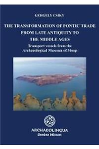 Transformation of Pontic Trade from Late Antiquity to the Middle Ages