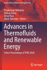 Advances in Thermofluids and Renewable Energy