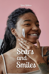 Scars and Smiles