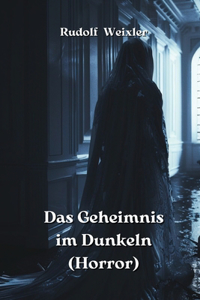 Das Geheimnis im Dunkeln (Horror)