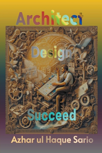 Architect, Design, Succeed