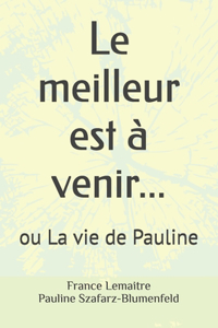 Le meilleur est à venir...