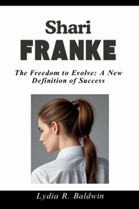 Shari Franke The Freedom to Evolve