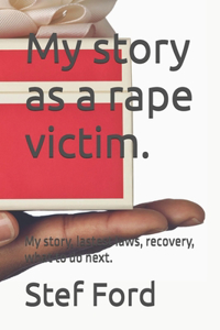 My story as a rape victim.