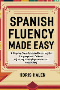 Spanish Fluency Made Easy