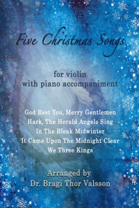 Five Christmas Songs - Violin with Piano accompaniment
