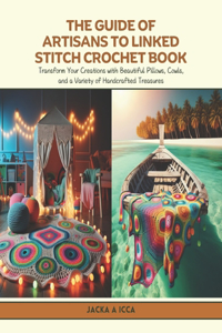 Guide of Artisans to Linked Stitch Crochet Book