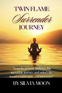 Twin Flame Surrender Journey