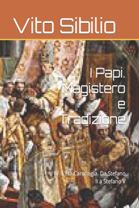 I Papi. Magistero e Tradizione