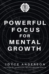 Powerful Focus for Mental Growth
