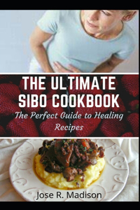 The Ultimate SIBO Cookbook