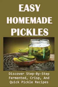 Easy Homemade Pickles