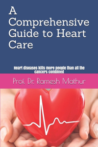 A Comprehensive Guide to Heart Care