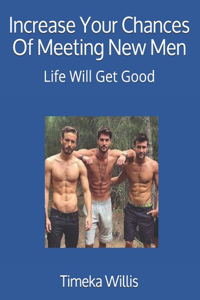 Increase Your Chances Of Meeting New Men