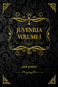 Juvenilia Volume I