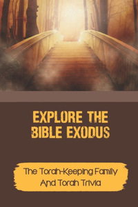 Explore The Bible Exodus