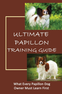 Ultimate Papillon Training Guide