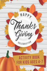 Happy Thanksgiving celebration Activity book for kids ages 4-7