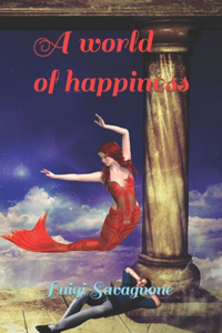 A world of happiness