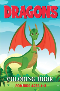 Dragons Coloring Book For Kids Ages 4-8