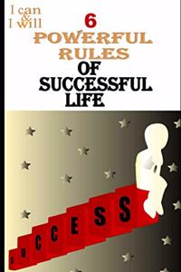6 Powerful Rules of Successful Life