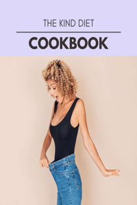 The Kind Diet Cookbook