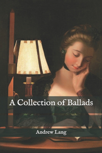 A Collection of Ballads